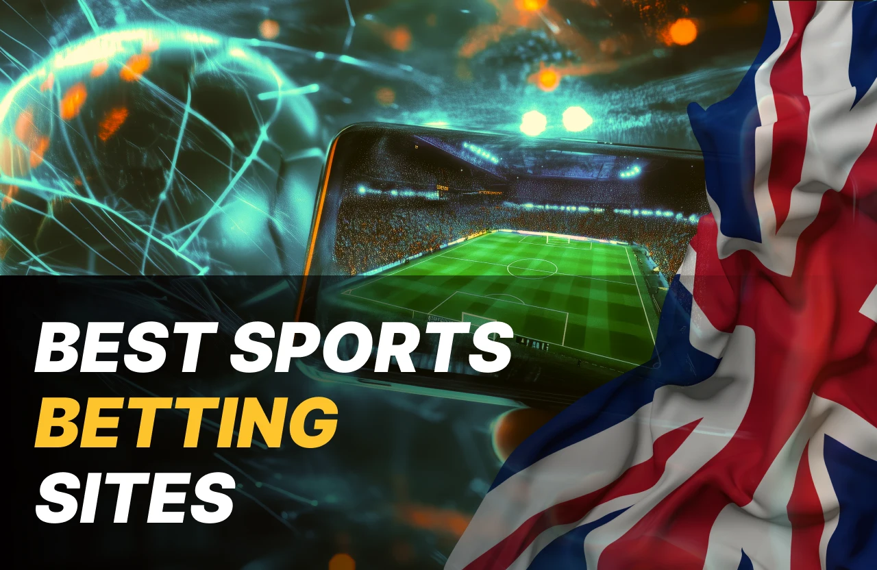 Top Rated UK Sports Betting Sites and Mobile Apps